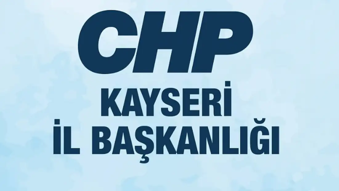 CHP Kayseri, PKK'nın silah bırakma adımını değerlendirdi