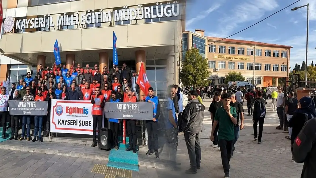 Eğitim-İş Kayseri Şubesi: Okullarımızda silah sesi duymak istemiyoruz