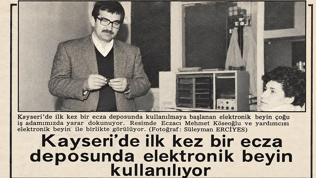 Kayseri’de ilk bilgisayarı o kullandı