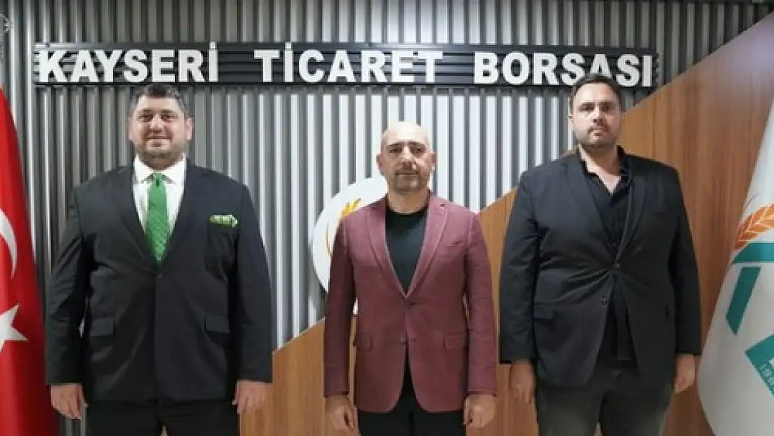Kayseri Ticaret Borsası’nda sürpriz buluşma
