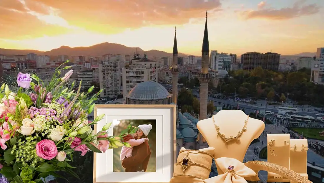 Kayserililer dikkat: Anneler Günü’ne son 2 gün!