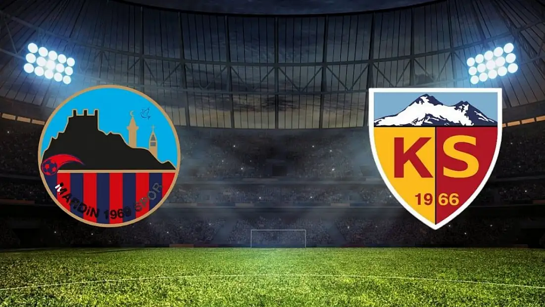 Kayserispor'un kritik Mardin sınavı: Saat kaçta, hangi kanalda?