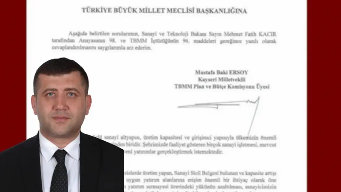 MHP’li Baki Ersoy’dan Kayseri Sanayisi için soru önergesi