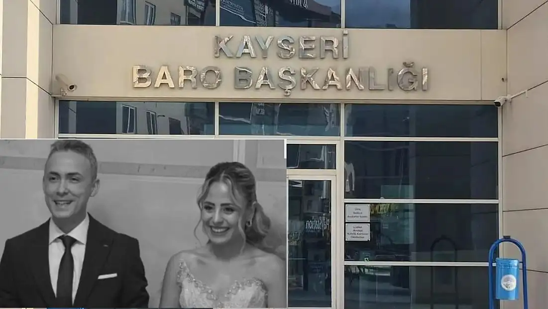Nişanlısı tarafından öldürülen avukat için Kayseri Barosu'ndan tepki!