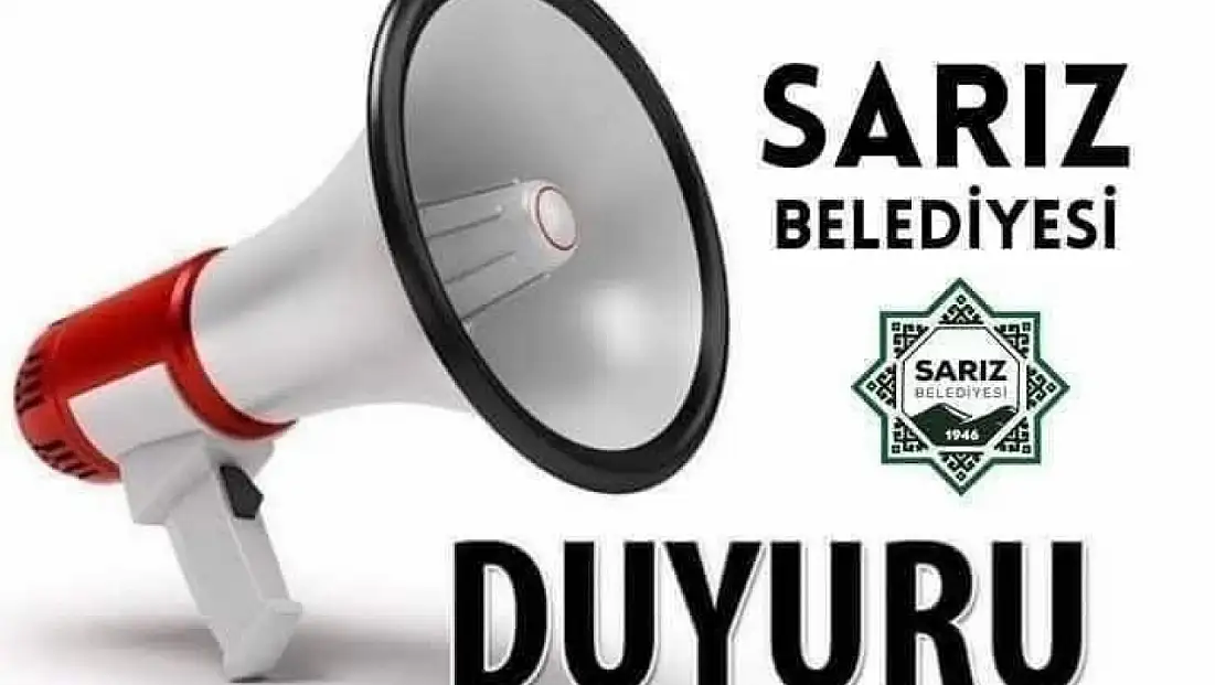 Sarız Belediyesi ‘önemle’ uyardı!