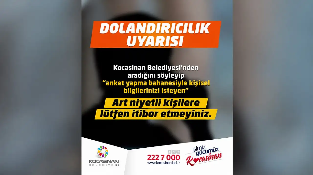 Kayseri'de 'belediyeden arıyoruz' diyenlere dikkat: Kocasinan'dan uyarı