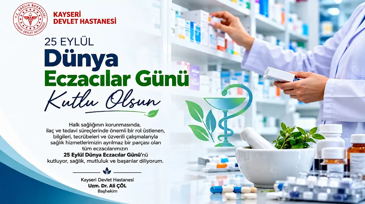 Kayseri Devlet Hastanesi Başhekimi Çöl'den eczacılara teşekkür mesajı!