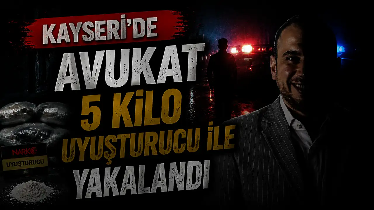 Kayseri'de CHP'li Meclis Üyesi Avukatın aracından 5 kilo uyuşturucu çıktı