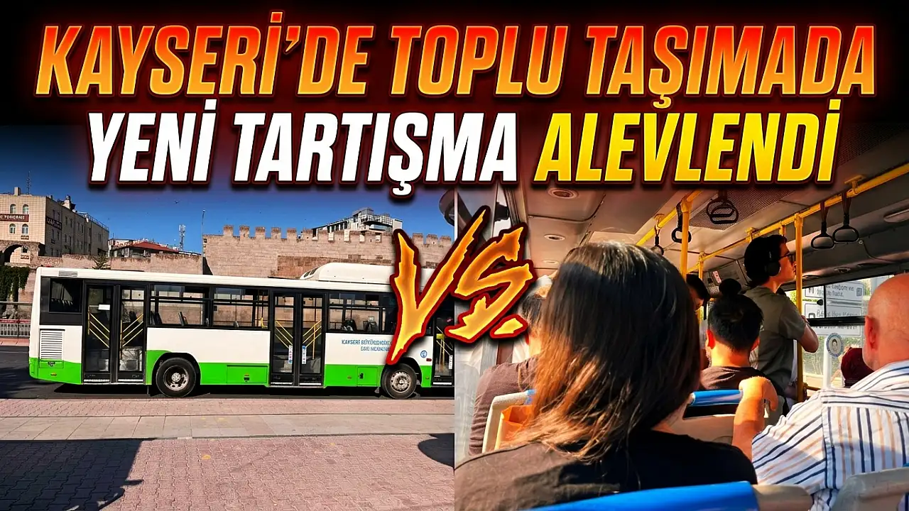Kayseri'de toplu taşımada yeni tartışma alevlendi!