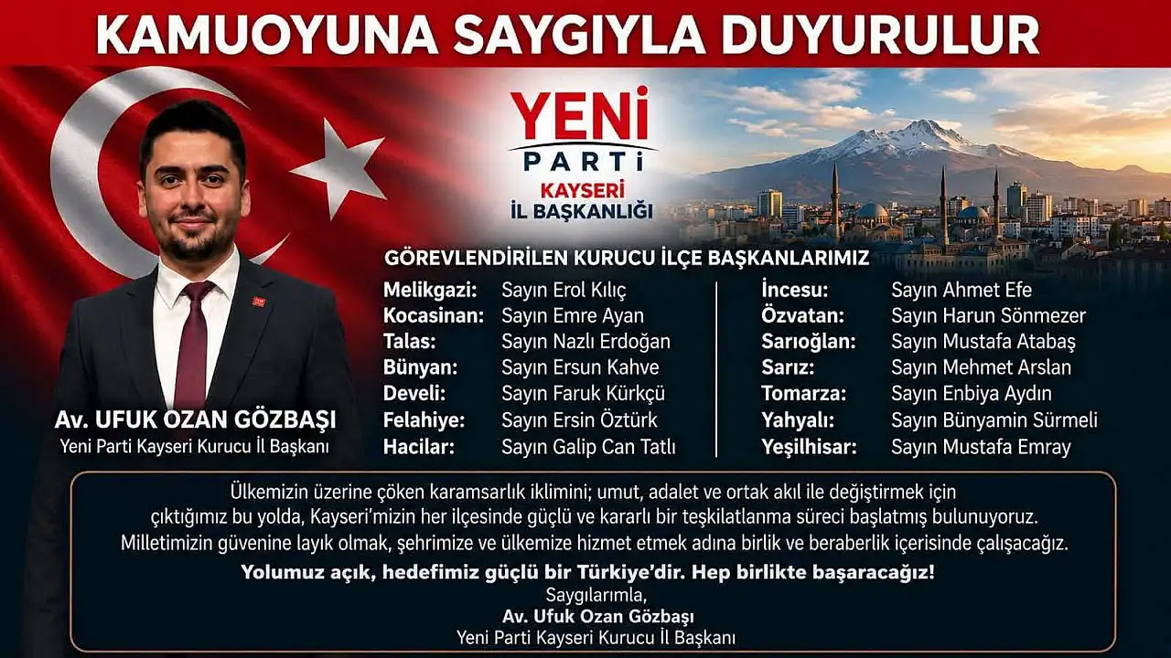 Yeni Parti'nin Kayseri il yönetiminde kimler var? İşte o liste