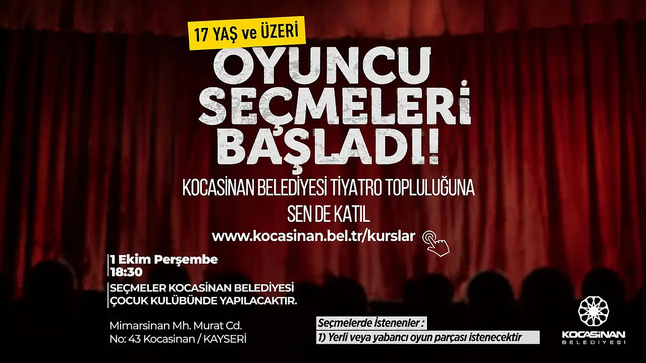 Kayseri'de sahne hayali olanlar için fırsat! Seçmeler başlıyor