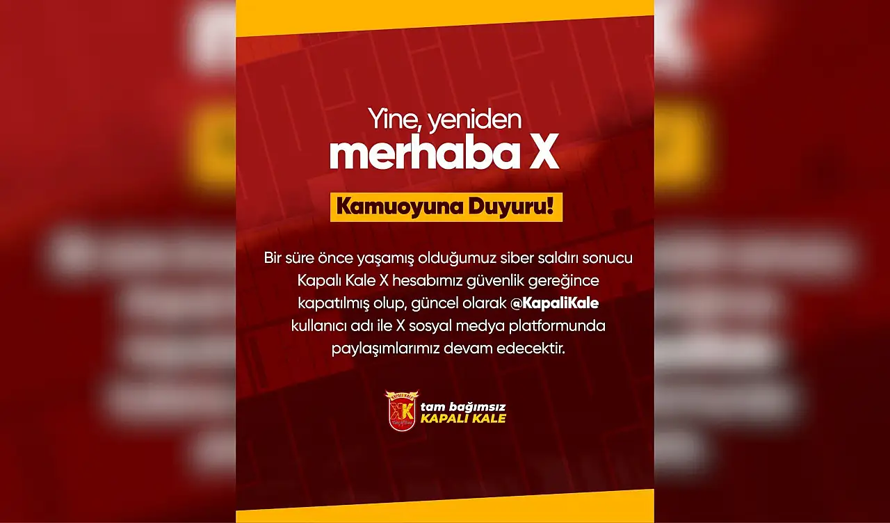 Kapalı Kale'den siber saldırı açıklaması: Yeni hesap aktif!