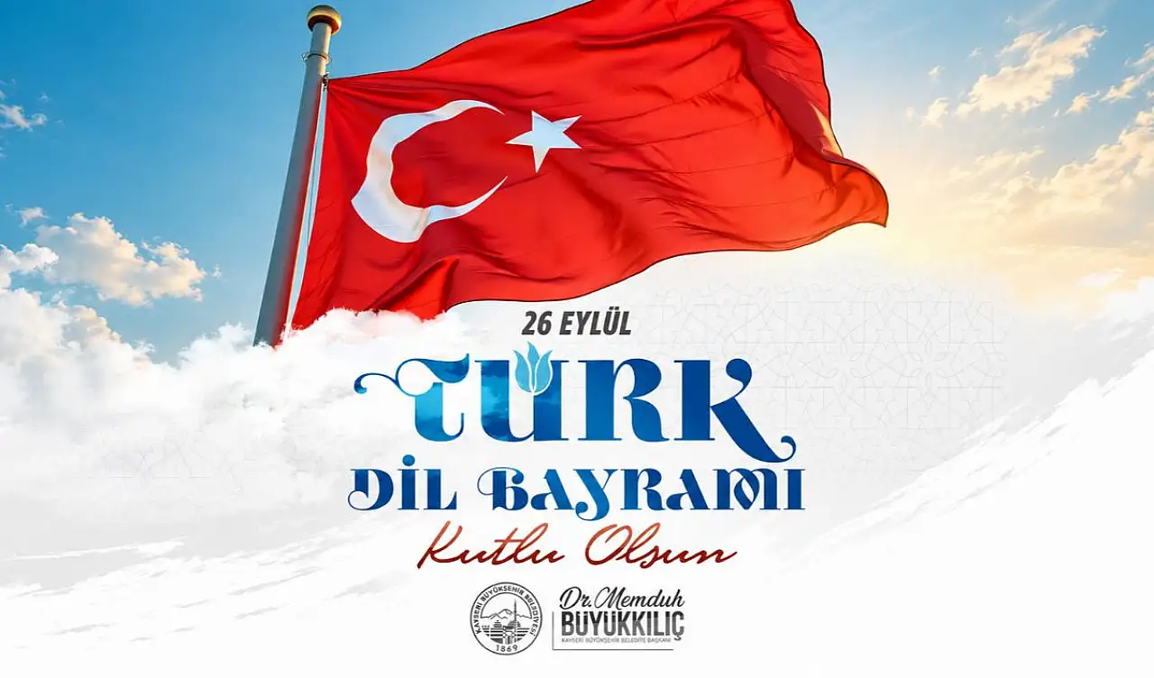 Büyükkılıç'tan 26 Eylül Türk Dil Bayramı mesaj