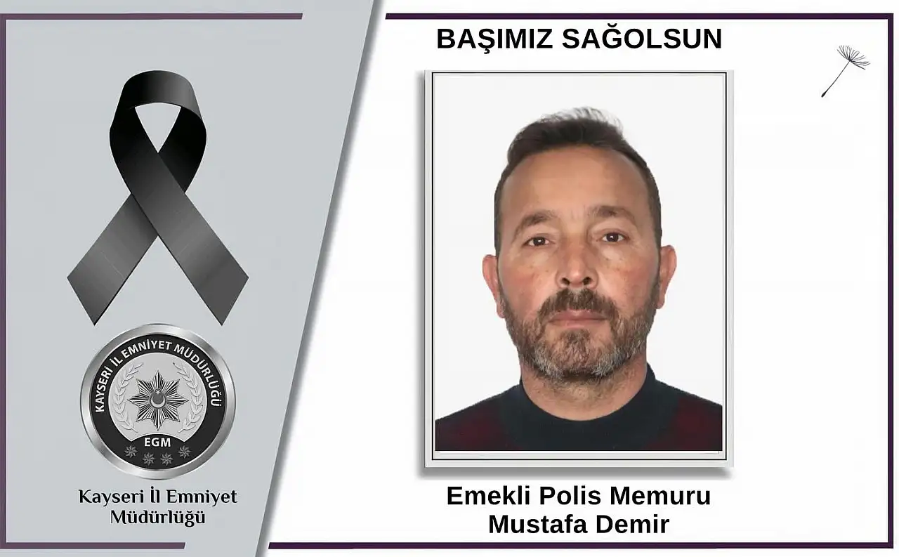 Kayseri'de emekli polis memuru vefat etti!