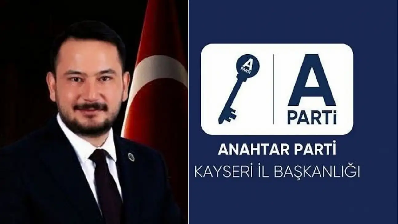 Anahtar Parti Kayseri'de görev dağılımı belli oldu! İşte yeni kadro