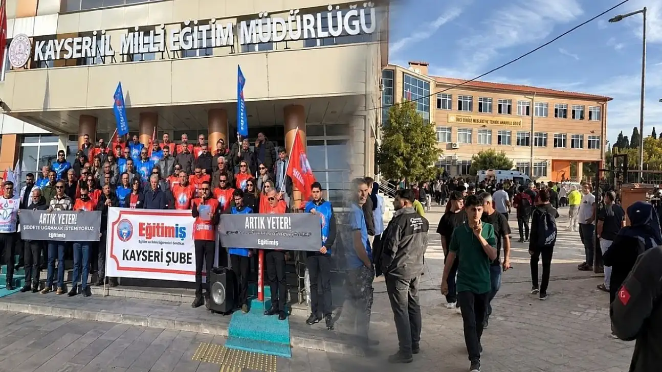 Eğitim-İş Kayseri Şubesi: Okullarımızda silah sesi duymak istemiyoruz
