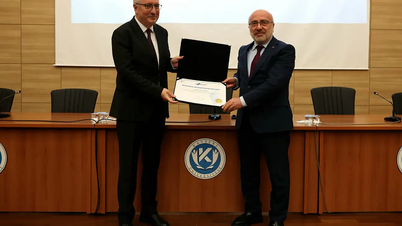 Kayseri Üniversitesi kalite yolculuğunu belgeyle taçlandırdı