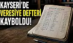 Kayseri'de veresiye defteri kayboldu! Defter kimin eline geçti?