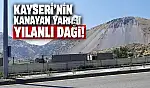 Kayseri'de yıllardır konuşulan, tartışılan görüntü! İşte dağın son hali