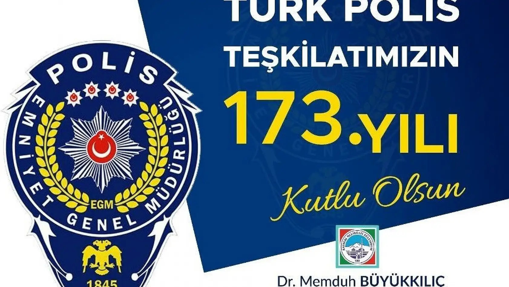 Büyükkılıç'tan Türk Polis Teşkilatı'nın kuruluş yıl dönümü mesajı