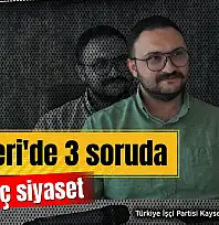 3 Soruda Kayseri'de Genç Siyaset: Türkiye İşçi Partili Salih Bozna