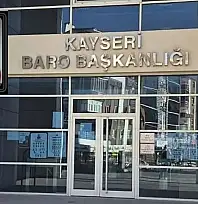 Kayseri Barosu'nun acı günü!