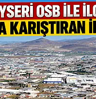 Kayseri'de herkes OSB ile ilgili ortaya atılan iddiayı konuşuyor!
