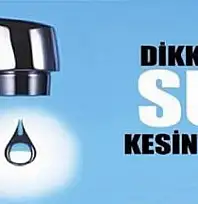O ilçede bugün 17.00'ye kadar su kesintisi olacak