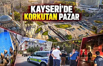 Kayseri'de pazar kabusu! Bir günde neler oldu neler
