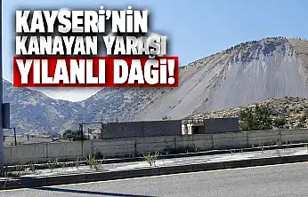 Kayseri'de yıllardır konuşulan, tartışılan görüntü! İşte dağın son hali