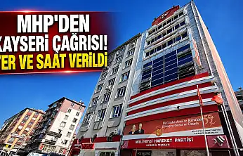 MHP'den Kayseri çağrısı! Yer ve saat verildi