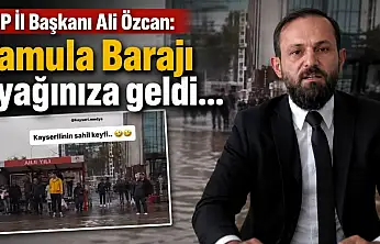 'Yamula Barajı ayağınıza geldi…'