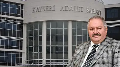 Kayseri OSB eski başkanı Nursaçan ve 15 kişinin yargılandığı davada ne oldu?