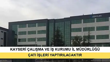 Çatı İşleri Yaptırılacaktır