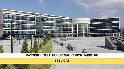 İlan Kayseri 4. Sulh Hukuk Mahkemesinden