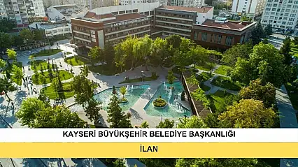 İlan Kayseri Büyükşehir Belediye Başkanlığından