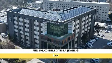 İlan Kayseri Melikgazi Belediye Başkanlığı'ndan