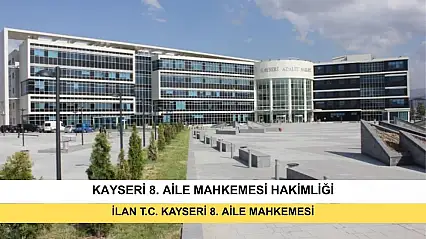 İlan T.C. Kayseri 8. Aile Mahkemesi