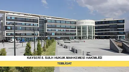 İlan T.C. Kayseri 8. Sulh Hukuk Mahkemesinden