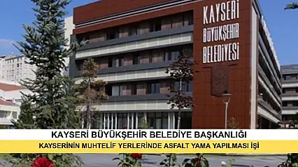 Kayserinin Muhtelif Yerlerinde Asfalt Yama Yapılması İşi