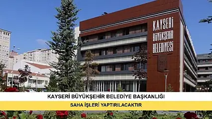 Saha İşleri Yaptırılacaktır