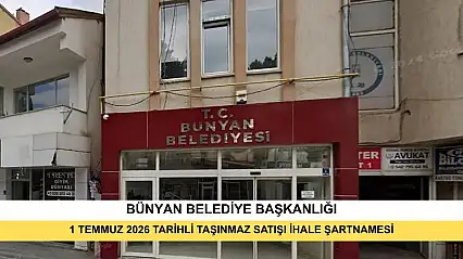T.C. Bünyan Belediye Başkanlığı 1 Temmuz 2026 Tarihli Taşınmaz Satışı İhale Şartnamesi