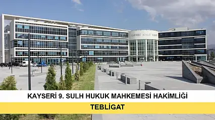 T.C. Kayseri 9. Sulh Hukuk Mahkemesi