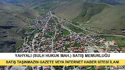 T.C. Yahyalı (Sulh Hukuk Mah.) Satış Memurluğu 2026/13 Satış Taşınmazın Gazete Veya İnternet Haber Sitesi İlanı