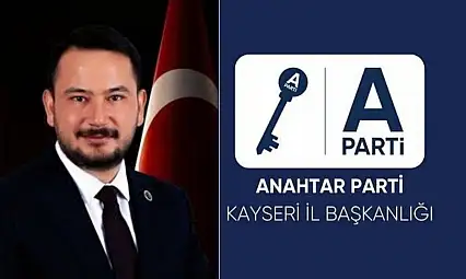 Anahtar Parti Kayseri'de görev dağılımı belli oldu! İşte yeni kadro