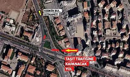 Büyükşehir Belediyesi uyardı: Bu gece yol kapanıyor!