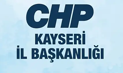 CHP Kayseri, PKK'nın silah bırakma adımını değerlendirdi