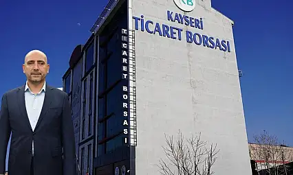 Kayseri Ticaret Borsası'nın seçim tarihi belli oldu!