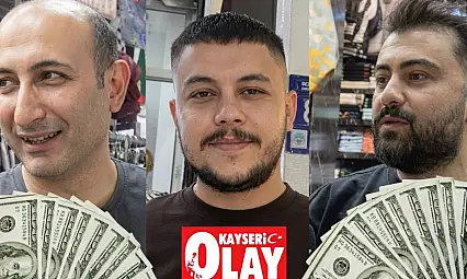 Kayserililer düşünmeden cevap verdi: Para para para!