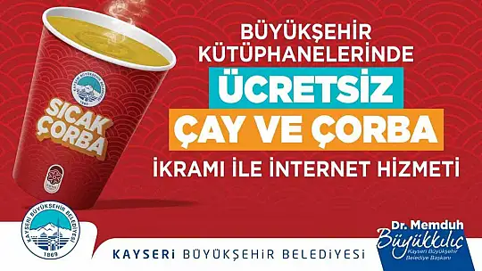 Çay, çorba ve internet ücretsiz